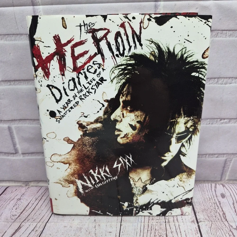 The Heroin Diaries~A Year in the Life of a Shattered Rock Star~Nikki Sixx~Book